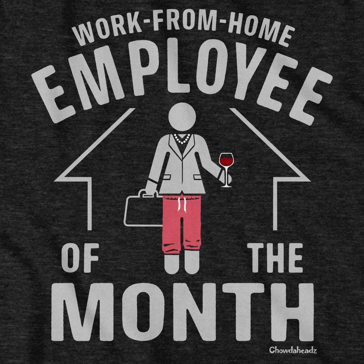 Work-From-Home Employee of the Month T-Shirt
