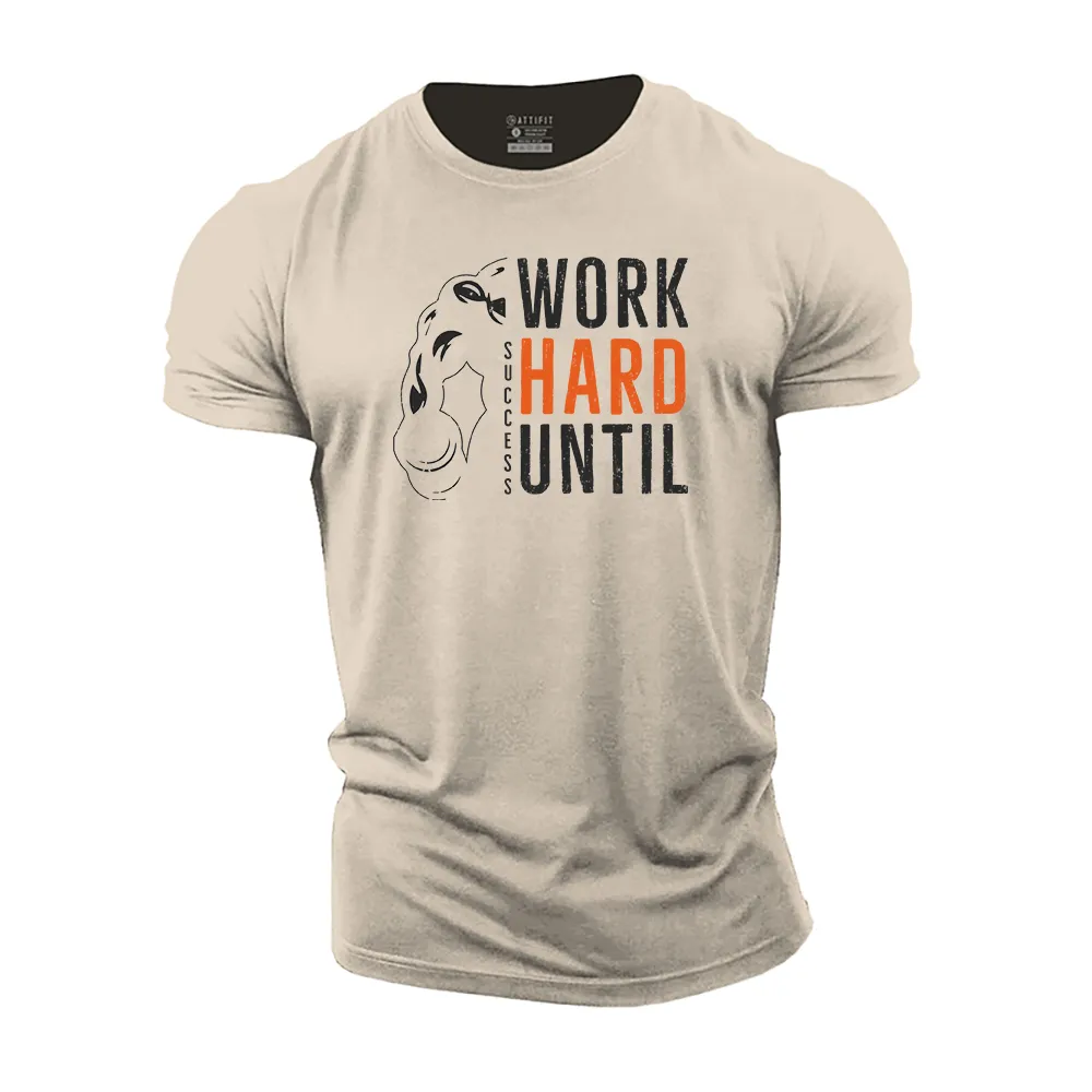 Work Hard Until Success Cotton T-Shirt