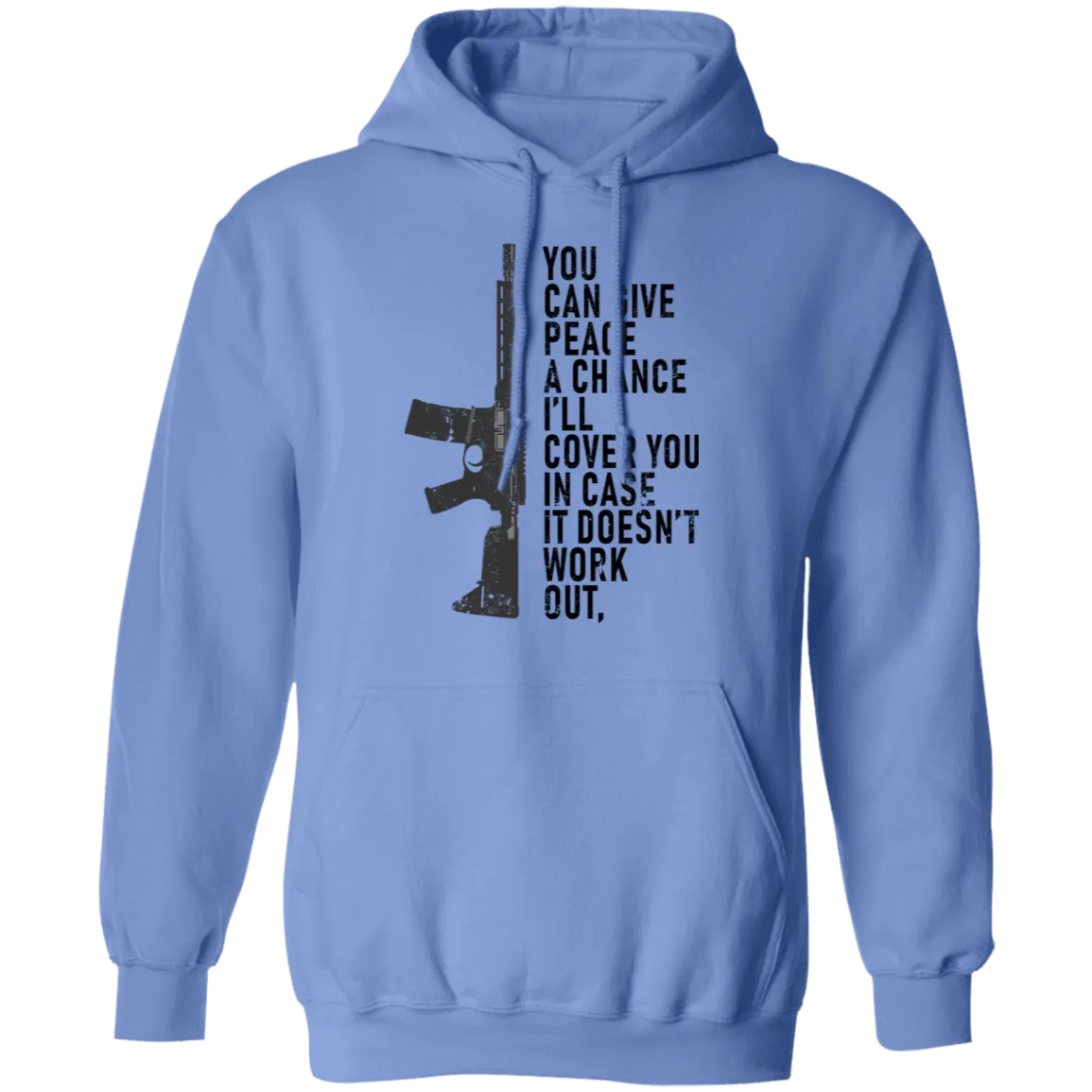 You Can Give Peace A Chance I'll Cover You In Case It Doesn't Work T-Shirt